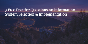 practice questions info sys and implementation