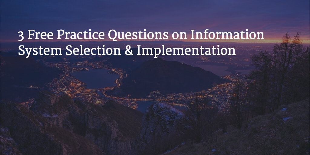 practice questions info sys and implementation