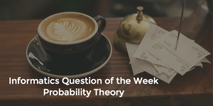 informatics question probability theory